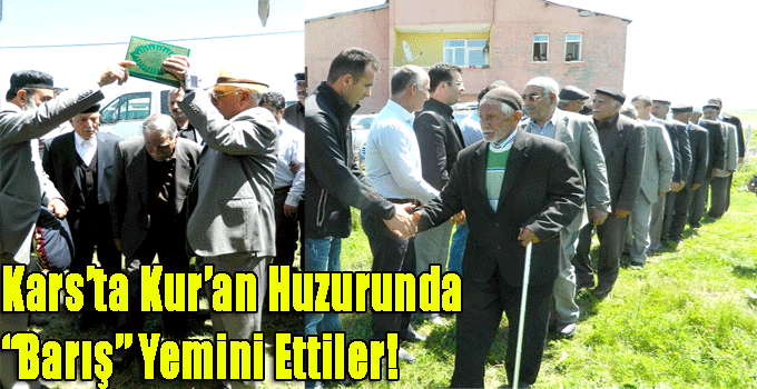 Kars’ta Kur'an Huzurunda Barış Yemini Ettiler!
