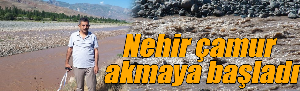 Aras Nehri çamur akmaya başladı