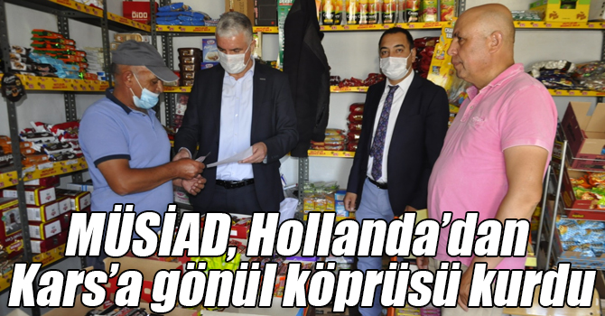 MÜSİAD, Hollanda’dan Kars’a gönül köprüsü kurdu