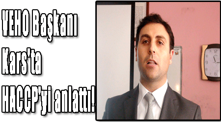 VEHO Başkanı Kars'ta HACCP'yi anlattı!