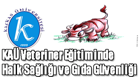 KAÜ Veteriner Hekimlik Eğitiminde Halk Sağlığı ve Gıda Güvenliği