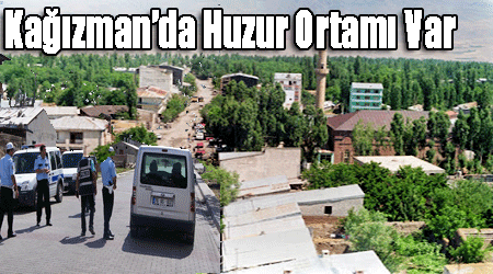 Kağızman'da Huzur Ortamı Var