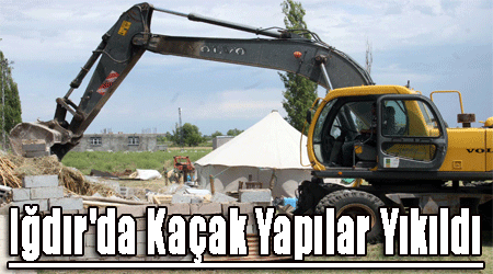 Iğdır'da Kaçak Yapılar Yıkıldı