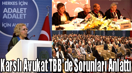 Karslı Avukat TBB'de Sorunları Anlattı
