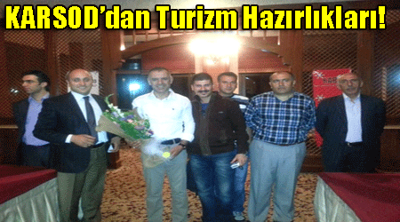 KARSOD’dan Turizm Hazırlıkları