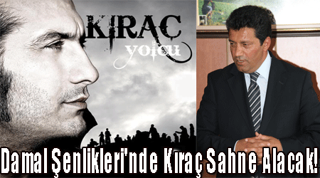 Damal Şenlikleri'nde Kıraç Sahne Alacak!