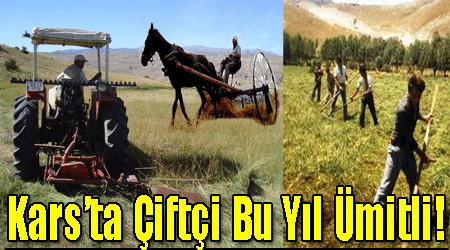 Kars’ta Çiftçi Bu Yıl Ümitli!