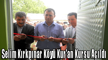 Selim Kırkpınar Köyü Kur’an Kursu Açıldı