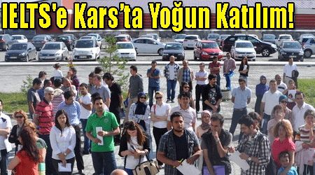 IELTS'e Kars’ta Yoğun Katılım!