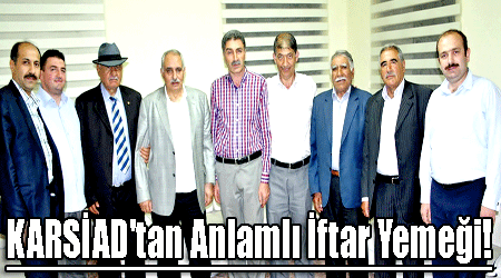 KARSİAD'tan Anlamlı İftar Yemeği!