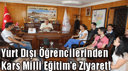 Yurt Dışı Öğrencilerinden Kars Milli Eğitim'e Ziyaret!