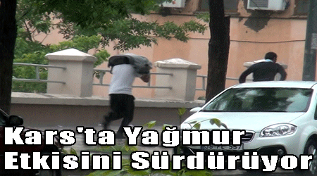 Kars'ta Yağmur Etkisini Sürdürüyor!