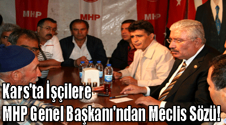 Kars'ta Demiryolu İşçilerine MHP Genel Başkanı'ndan Meclis Sözü