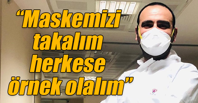 Dr. Perincek: “Maskemizi takalım herkese örnek olalım”