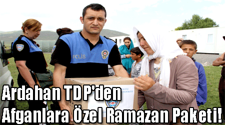 Ardahan TDP'den Afganlara Özel Ramazan Paketi!