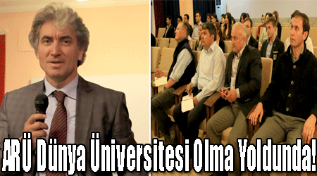 ARÜ Dünya Üniversitesi Olma Yoldunda!