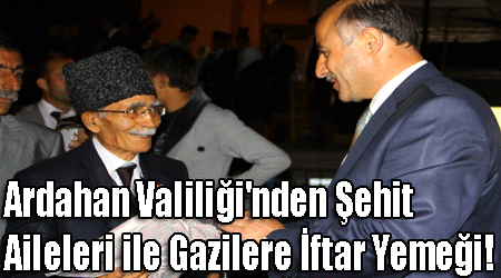 Ardahan Valiliği'nden Şehit Aileleri ile Gazilere İftar Yemeği!