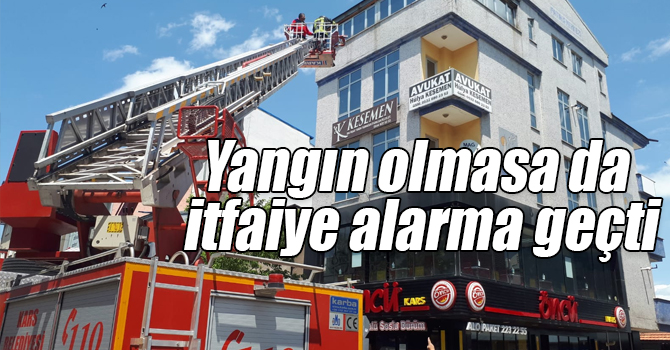 Yangın olmasa da itfaiye alarma geçti