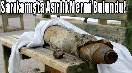 Sarıkamış'ta Asırlık Mermi Bulundu!