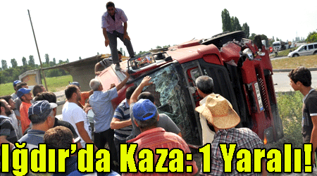 Iğdır'da Kaza: 1 Yaralı!