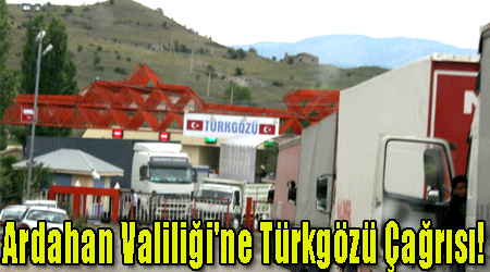 Ardahan Valiliği'ne Türkgözü Çağrısı!