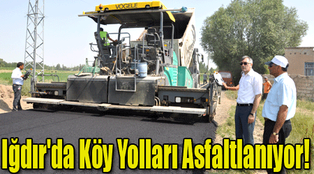 Iğdır'da Köy Yolları Asfaltlanıyor!