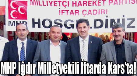 MHP Iğdır Milletvekili İftarda Kars'ta!