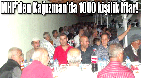 MHP'den Kağızman'da 1000 kişilik İftar!