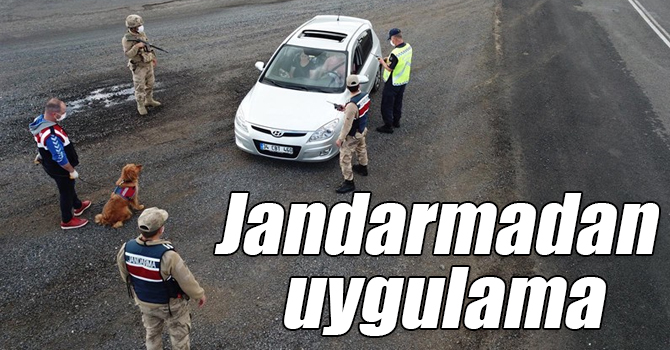 Jandarmadan uygulama