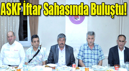 ASKF İftar Sahasında Buluştu!