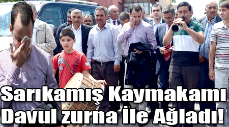 Sarıkamış Kaymakamı Davul zurna İle Ağladı!