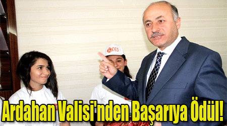 Ardahan Valisi'nden Başarıya Ödül!