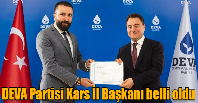 DEVA Partisi Kars İl Başkanı belli oldu