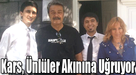 Kars Ünlüler Akınına Uğruyor!