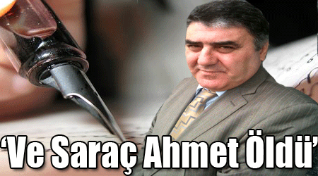'Ve Saraç Ahmet Öldü'