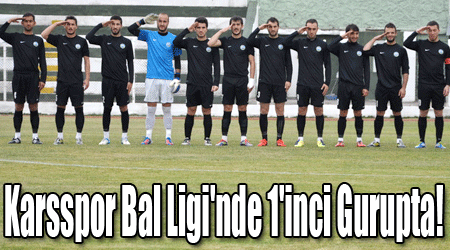 Karsspor Bal Ligi'nde 1'inci Gurupta!