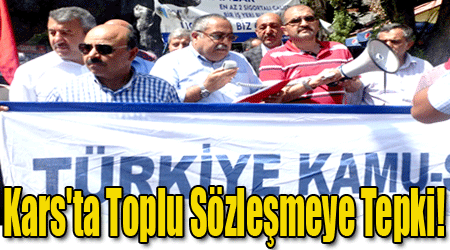 Kars'ta Toplu Sözleşmeye Tepki!