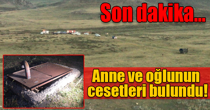 Son dakika… Kars’ta anne ve oğlunun cesetleri bulundu!