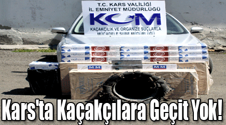 Kars'ta Kaçakçılara Geçit Yok!