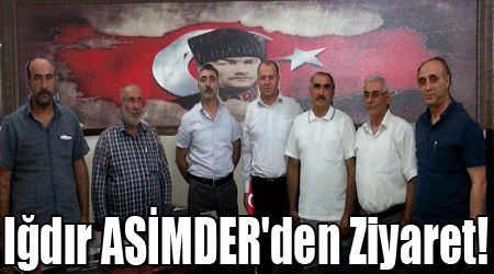 Iğdır ASİMDER'den Ziyaret!