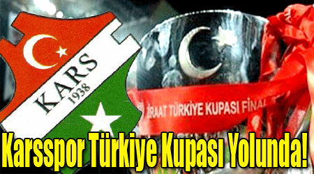 Karsspor Türkiye Kupası Yolunda!