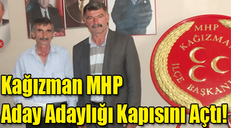 Kağızman MHP Aday Adaylığı Kapısını Açtı!