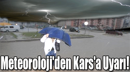 Meteoroloji'den Kars'a Uyarı!