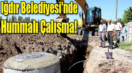 Iğdır Belediyesi'nde Hummalı Çalışma!