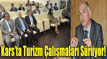 Kars’ta Turizm Çalışmaları Sürüyor!