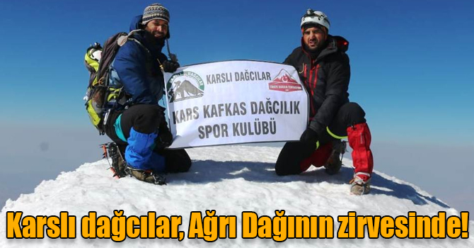 Karslı dağcılar, Ağrı Dağının zirvesinde!