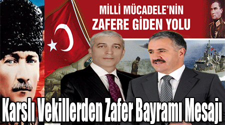Karslı Vekillerden Zafer Bayramı Mesajı