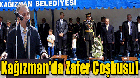 Kağızman'da Zafer Coşkusu!