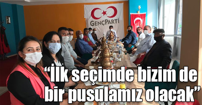 “İlk seçimde bizim de bir pusulamız olacak”