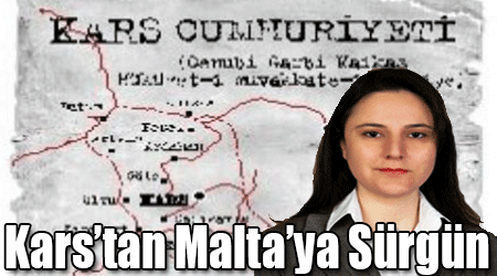 Kars’tan Malta’ya Sürgün